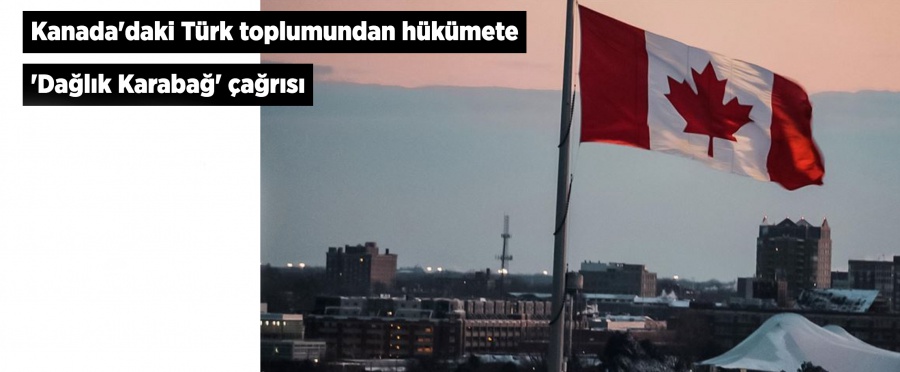 Türk STK'lardan Kanada Hükümeti'ne çağrı: ''Ermenilerin oyununa gelmeyin!..''