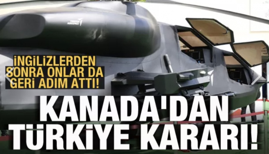 Kanada'nın Türkiye'ye uyguladığı savunma sanayi ambargoları kalkıyor
