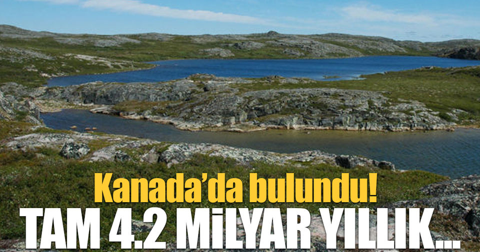 Kanada’da 4,2 milyar yıllık yer kabuğu örneği bulundu