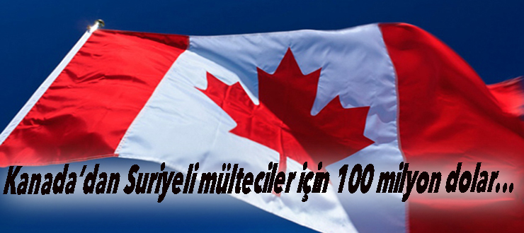 Kanada'dan mültecileri için 100 Milyon Dolar Bağış..