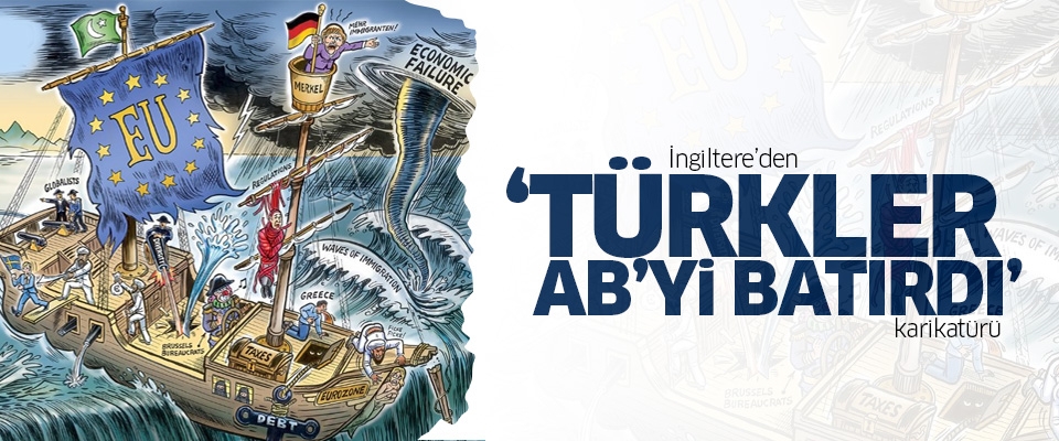 İngiltere'de 'Türkler AB'yi batırdı' karikatürü