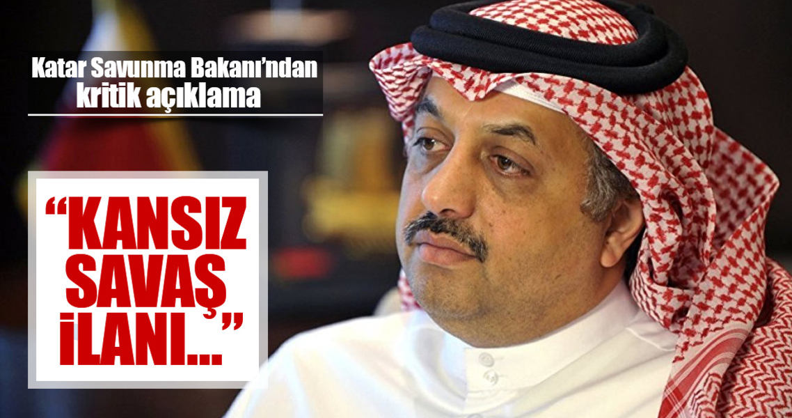 Katar Savunma Bakanı: Kansız savaş ilanı