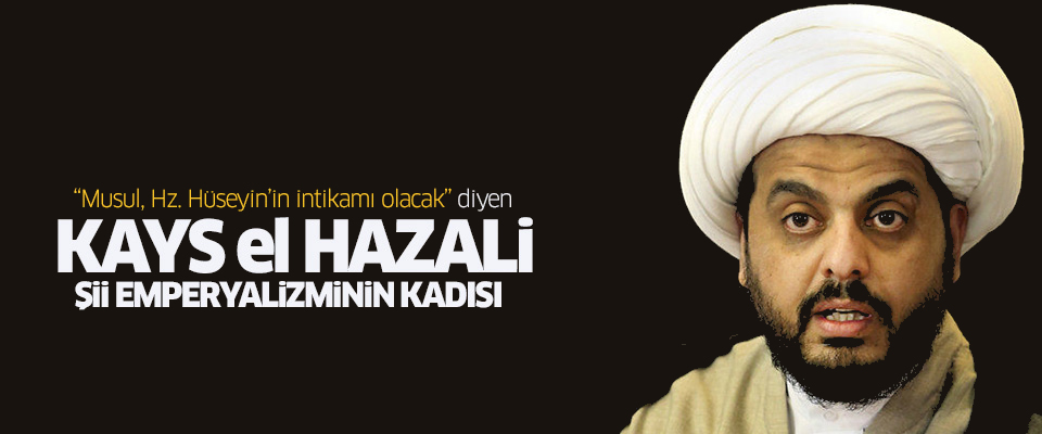 Kays el Hazali: Şii emperyalizminin kadısı