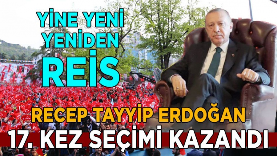 Erdoğan 17'nci kez seçim kazandı!..