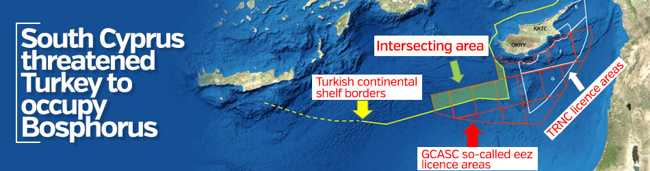 South Cyprus threatened Turkey to occupy Bosphorus
