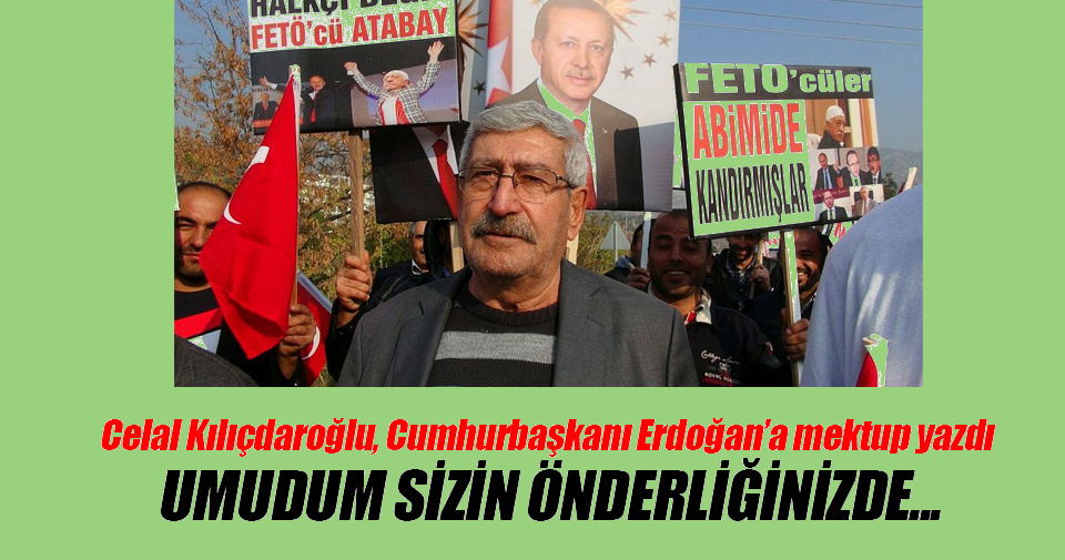 Kılıçdaroğlu'nun kardeşinden Erdoğan'a mektup..