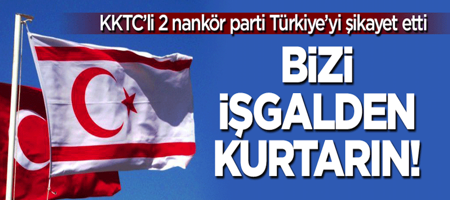 KKTC'de 2 Türk partisinden nankörlük: Bizi işgalden kurtarın