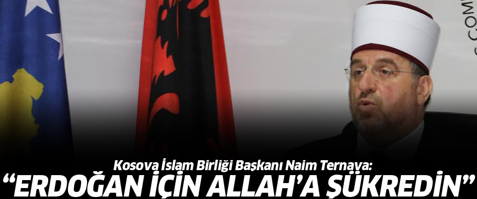 'Erdoğan için Allah'a şükredin!'
