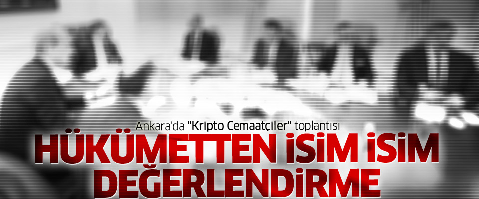 Ankara'da 'Kripto Cemaatçiler' toplantısı!
