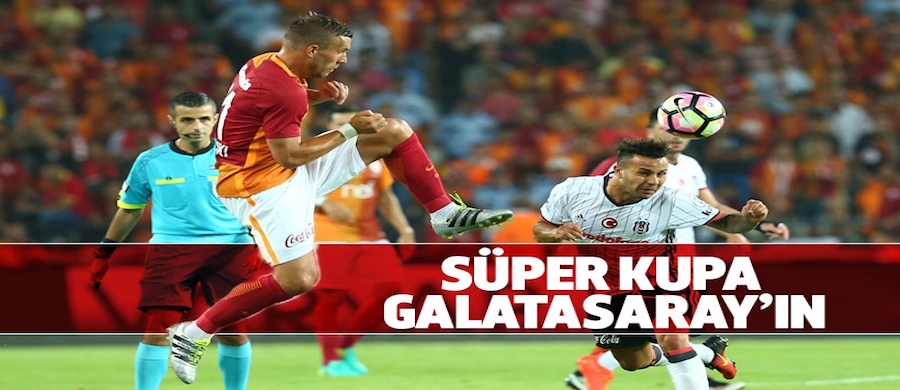 Süper Kupa Galatasaray'ın!..