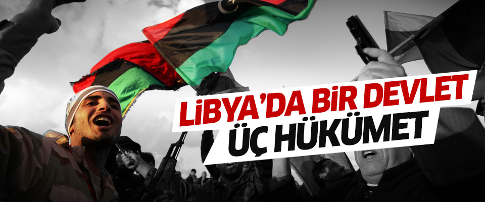 Libya’da bir devlet üç hükümet