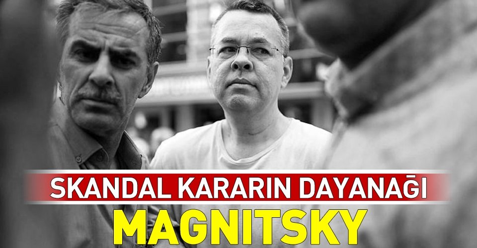 Türkiye-ABD geriliminin dayanağı Magnitsky Yasası..