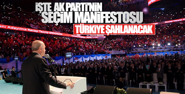 İşte AK Parti'nin seçim manifestosu!..