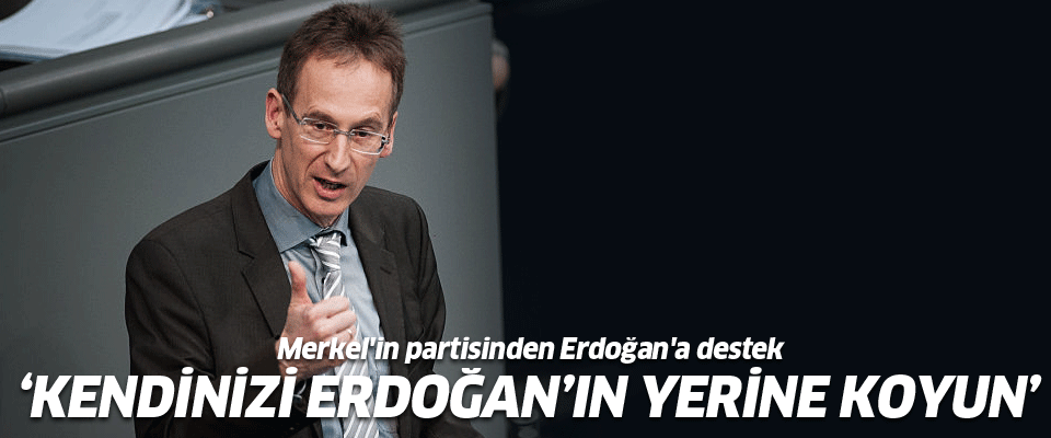 Alman Milletvekilinden Erdoğan'a destek!