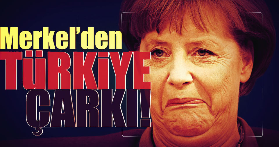 Merkel'den Türkiye çarkı!..