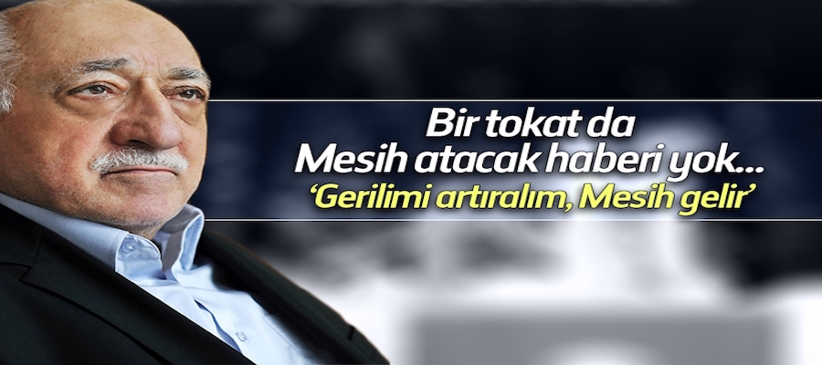 Fetullah Gülen'den kaos talimatı!..
