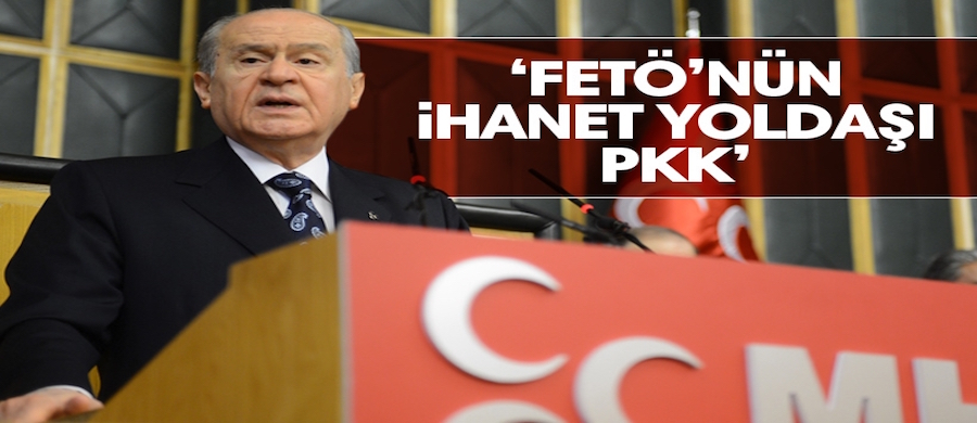 Devlet Bahçeli: FETÖ'nün ihanet yoldaşı PKK