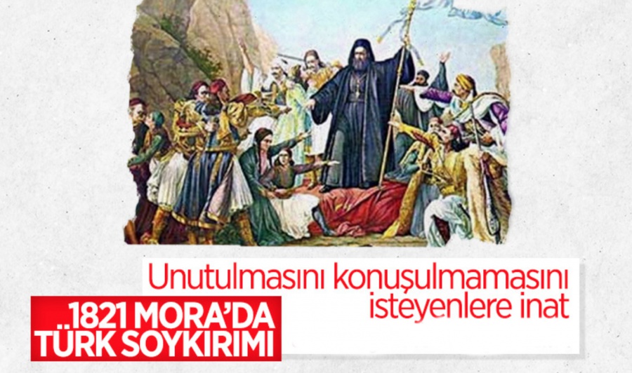 Yunanistan’ın tarihindeki kara leke: Mora Türk Katliamı..