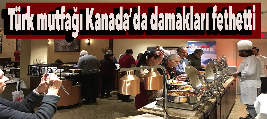 Türk mutfağı Kanada’da damakları fethetti