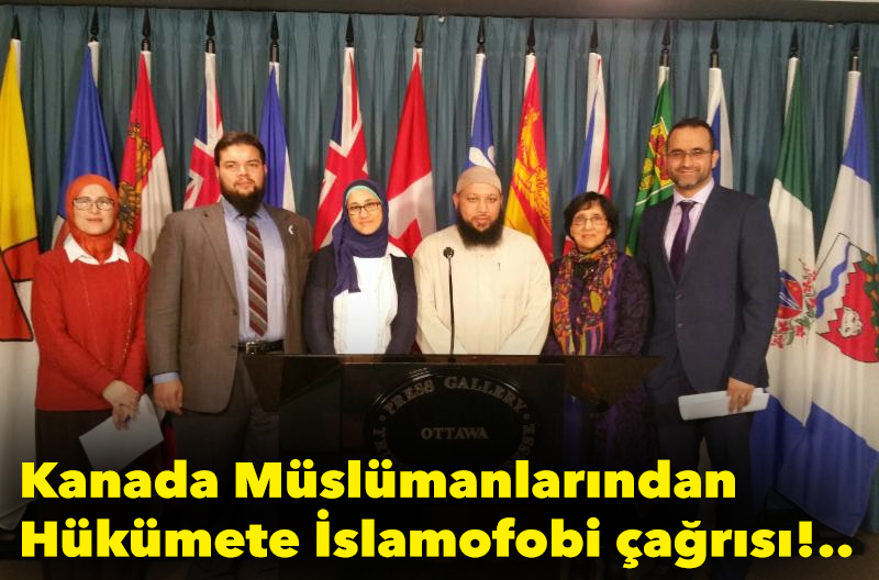 Kanada’daki Müslüman örgütlerden hükümete İslamofobi çağrısı!..