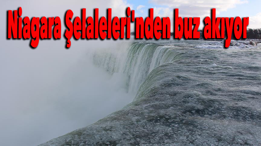Niagara Şelaleleri'nden buz akıyor...