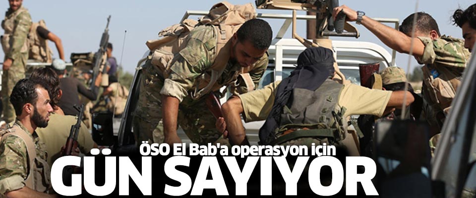 ÖSO El Bab'a operasyon için gün sayıyor