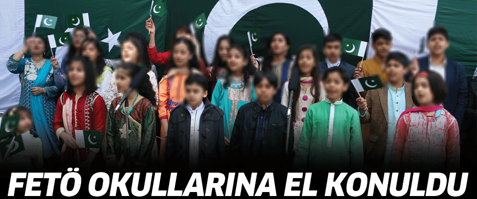 Pakistan'da FETÖ okullarına el konuldu