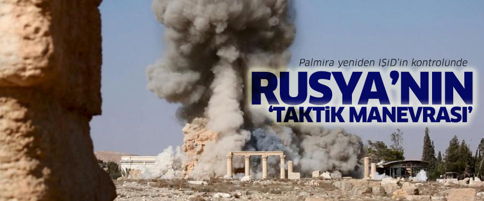 DAEŞ'in Palmira'yı yeniden almasının ardındaki taktik
