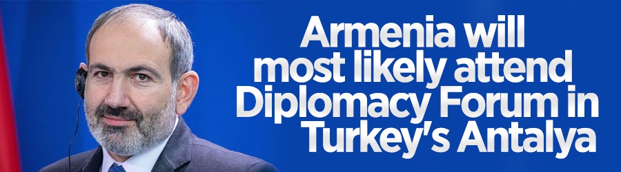 Armenia likely to take part in Antalya Diplomacy Forum: PM Pashinyan