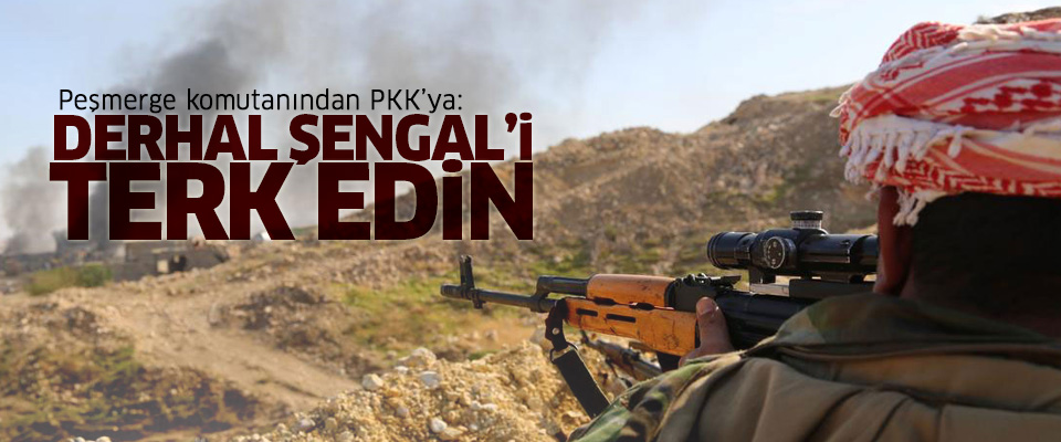 Peşmerge komutanından PKK'ya: 'Derhal bölgeyi terk edin!'