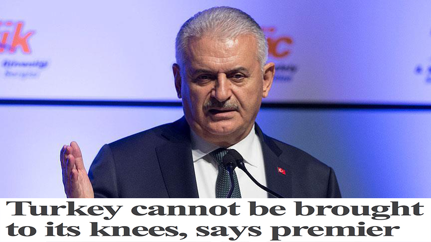 Turkey cannot be brought to its knees, says PM