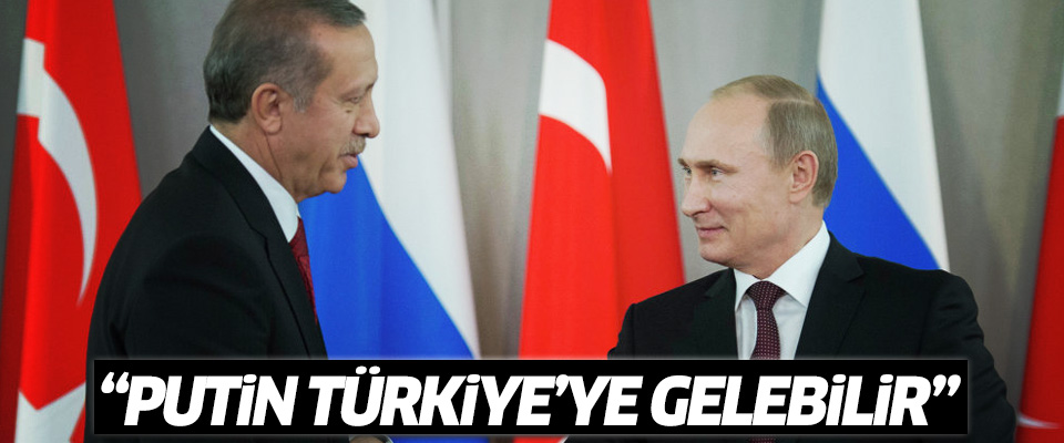 'Putin Ekim'de Türkiye'ye gidiyor'