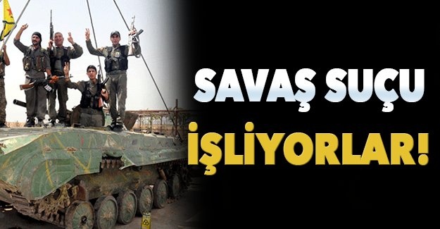 'PYD ve YPG savaş suçu işliyor'