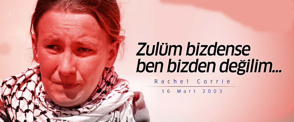 Filistin için canından geçen yürek: Rachel Corrie