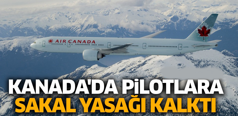 Kanada'da pilotlara sakal yasağı kalktı