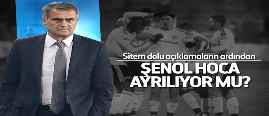 Şenol Güneş Beşiktaş'tan ayrılıyor mu?