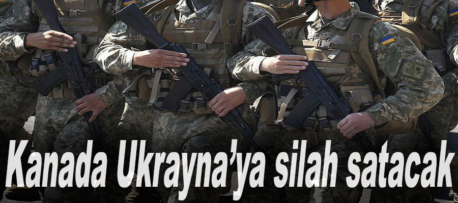 Kanada Ukrayna’ya silah satacak