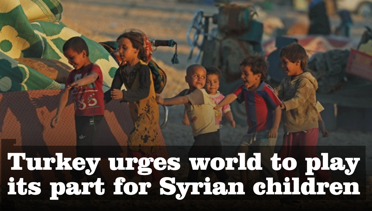 Turkey urges world to play its part for Syrian children
