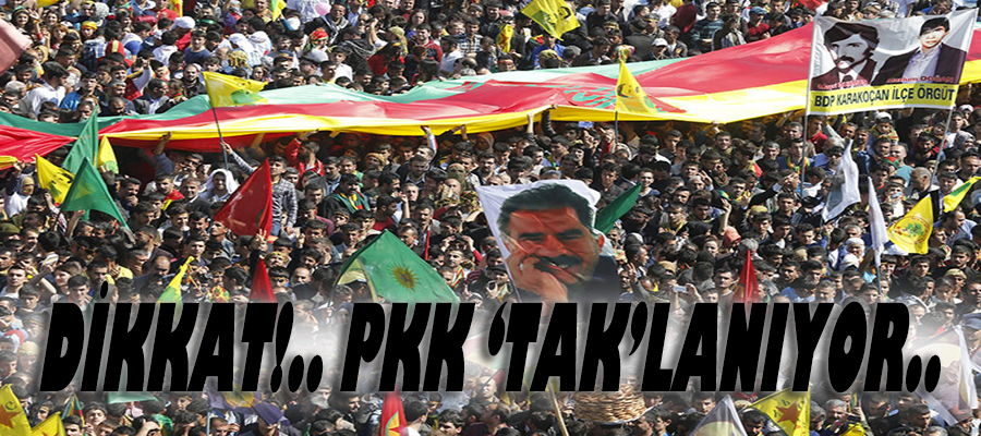 Dikkat! PKK terörü 'TAK'lanıyor..