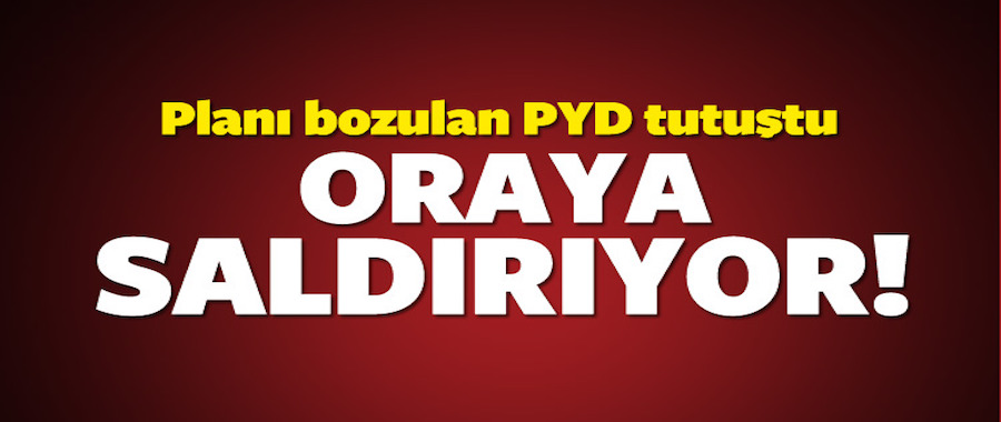 Terör örgütü PYD Bab'a saldırıyor!