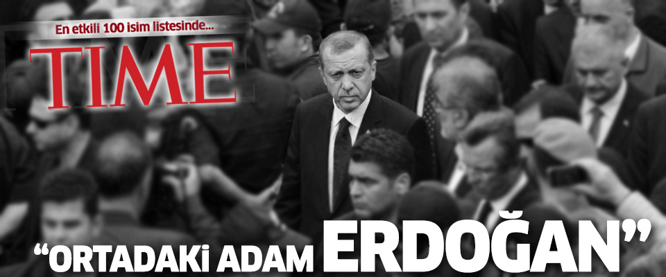 Erdoğan 'en etkili 100 isim' listesinde..