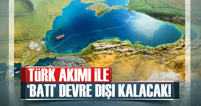 Türk Akımı ile 'Batı' devre dışı kalacak