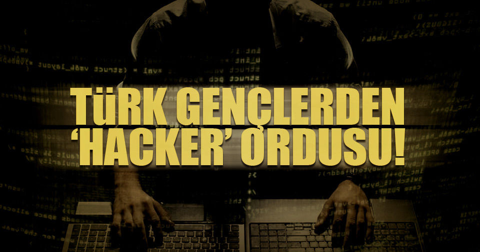 Türk gençlerden ‘hacker’ ordusu!..