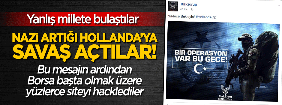 Türk hackerlar Hollanda'ya resmen savaş açtı!