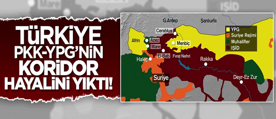 Türkiye PKK'nın Kuzey Suriye hayalini yıktı!