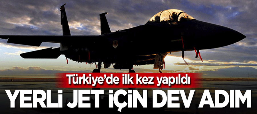 Türkiye'den yerli jet için dev adım!