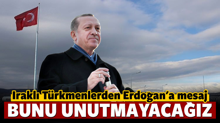 Türkiye, Iraklı Türkmenleri kurtardı!..
