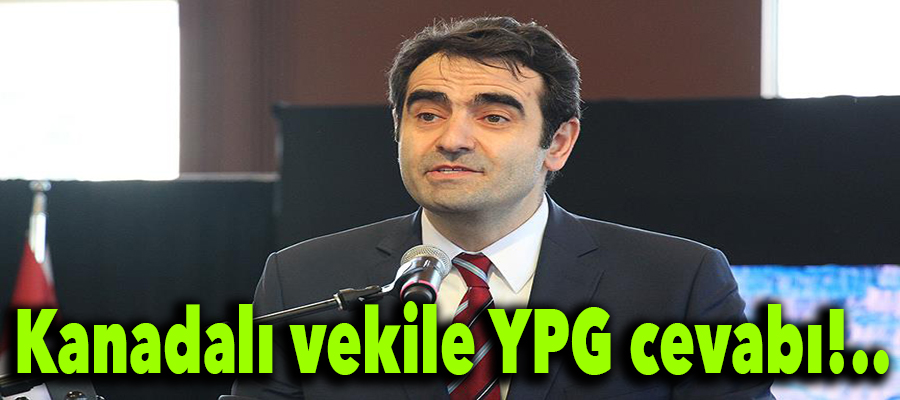 Kanadalı vekile PYD/PKK cevabı!..