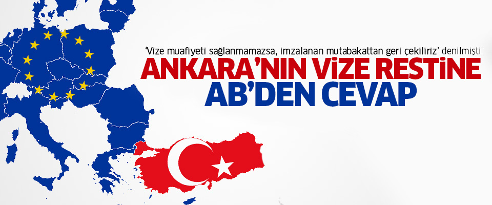 Ankara'nın vize restine AB'den yanıt..