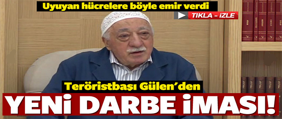 Teröristbaşı Gülen'den yeni darbe iması